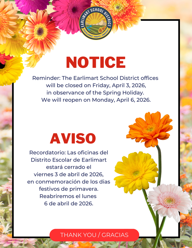 Spring-themed flyer with colorful flowers and the Earlimart School District logo announcing a district office closure. All written details are included in the post.
