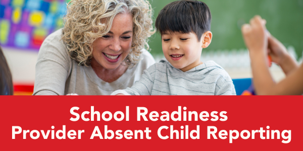 School Readiness Provider  Absent Child Reporting