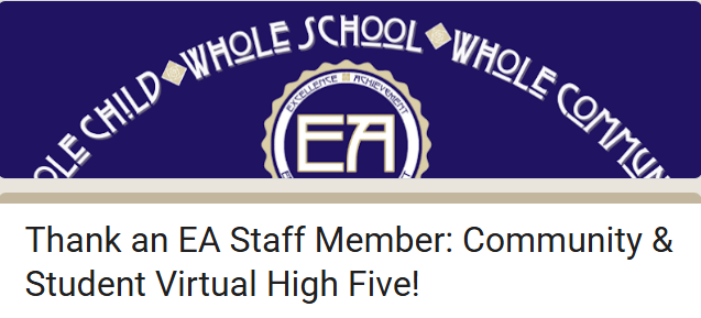 whole child while school whole community, thank an EA Staff Member: Community & Student Virtual High Five