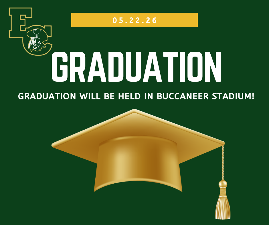 A green banner with a graduation cap. It reads "Graduation 05.22.26 Graduation will be held in Buccaneer Stadium!"
