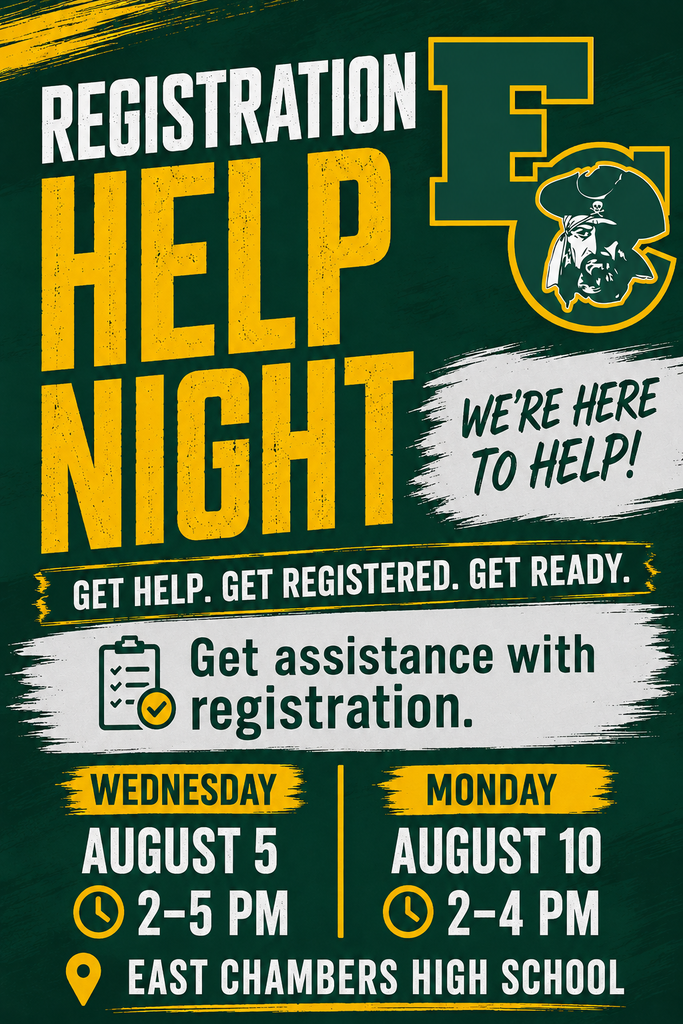 A poster for "Registration Help Night" with dates August 5 and August 10. Time slots are 2-5 PM and 2-4 PM. Location is East Chambers High School.