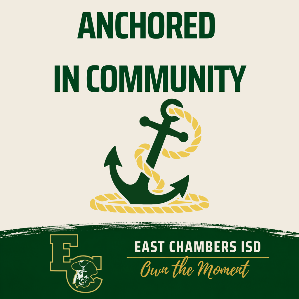 An anchor tied with a rope sits on a green background. Above it, text reads "ANCHORED IN COMMUNITY". Below, text says "EAST CHAMBERS ISD Own the Moment".