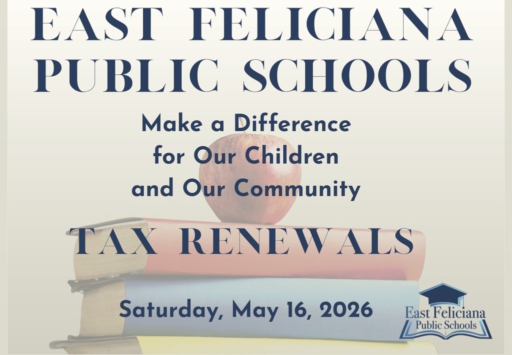 East Feliciana Public Schools Tax Renewals Saturday May 16, 2026