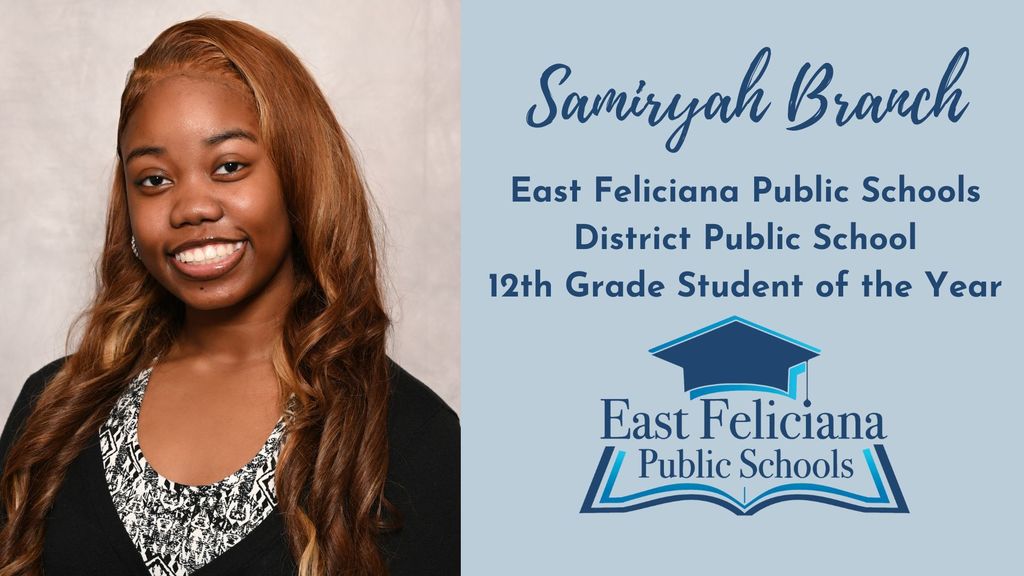 A photo of Samiryah Branch, East Feliciana Public Schools District Public School 12th Grade Student of the Year