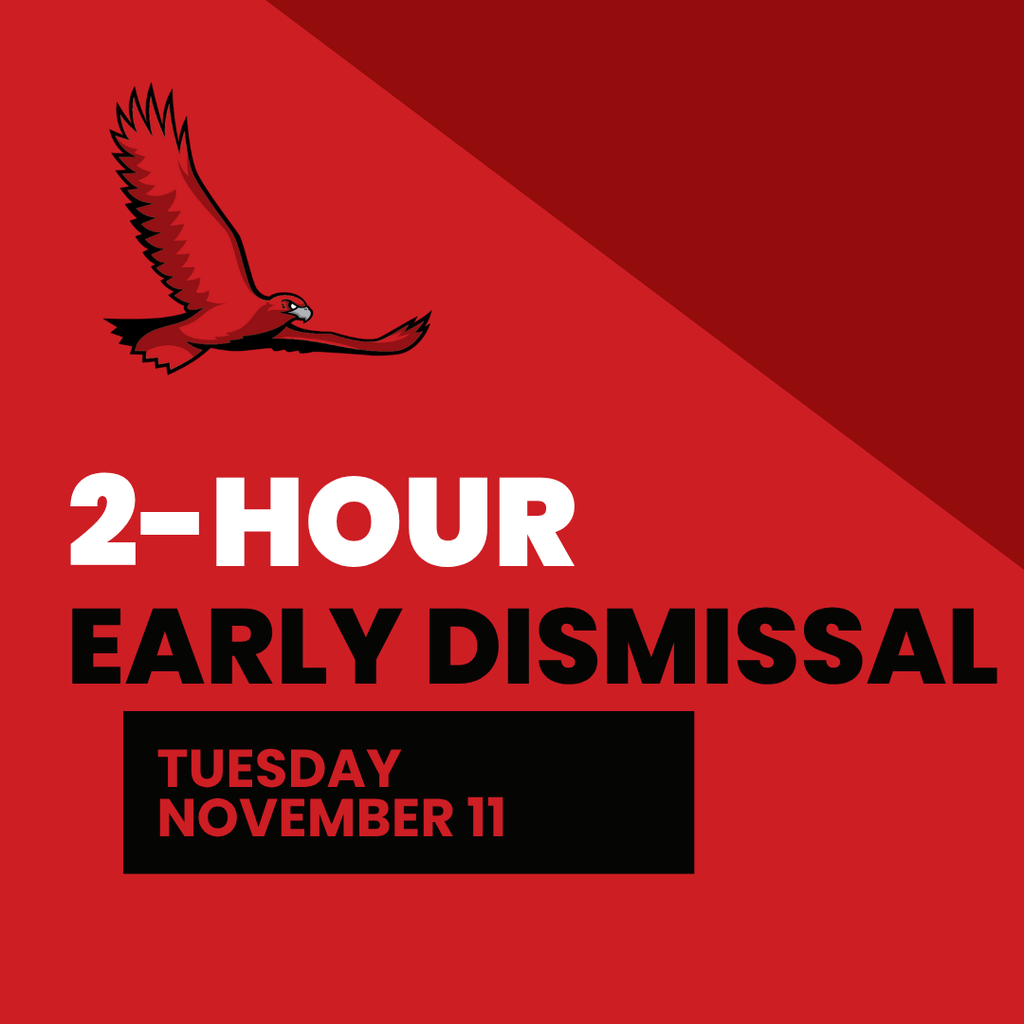 2-Hour Early Dismissal Tuesday, November 11