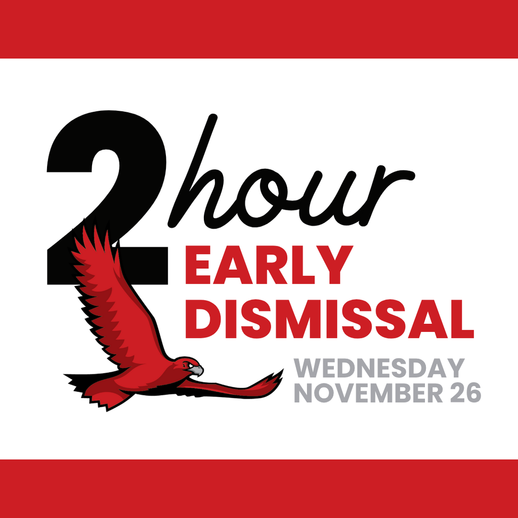 2-Hour Early Dismissal Wednesday, November 26