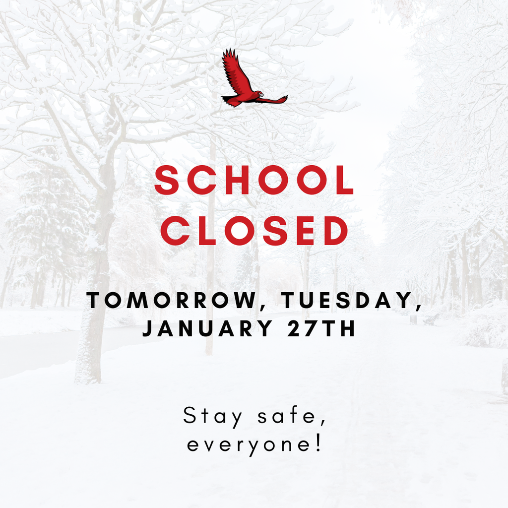 SCHOOL CLOSED TOMORROW - 1/27/26