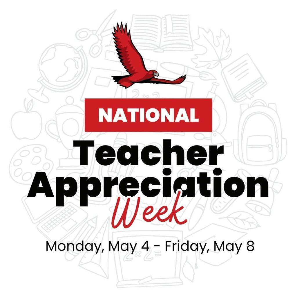 National Teacher Appreciation Week - Monday May 4-May 8