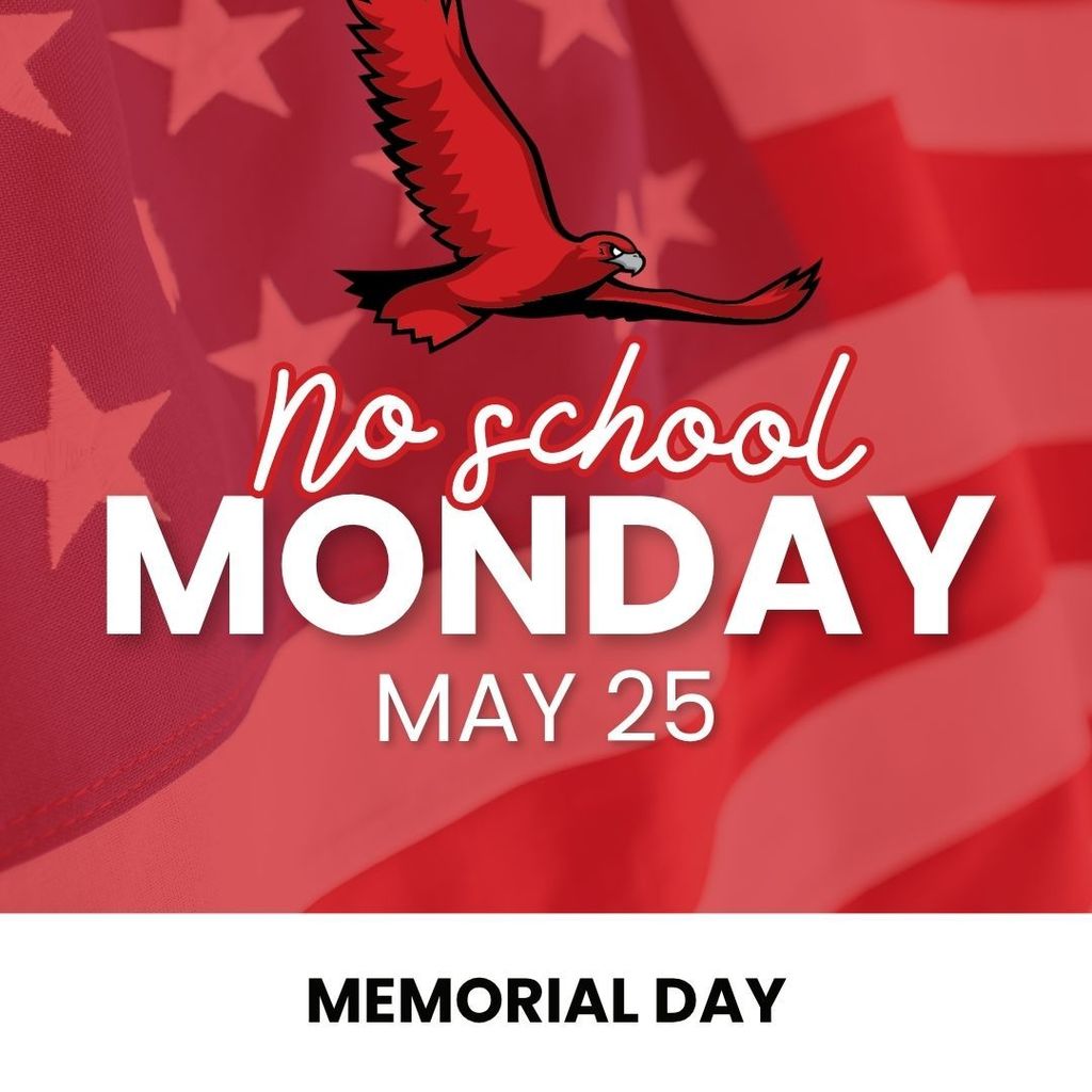 No School Monday May 25, Memorial Day