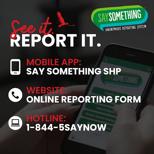 See it. Report it. Anonymous Reporting System.