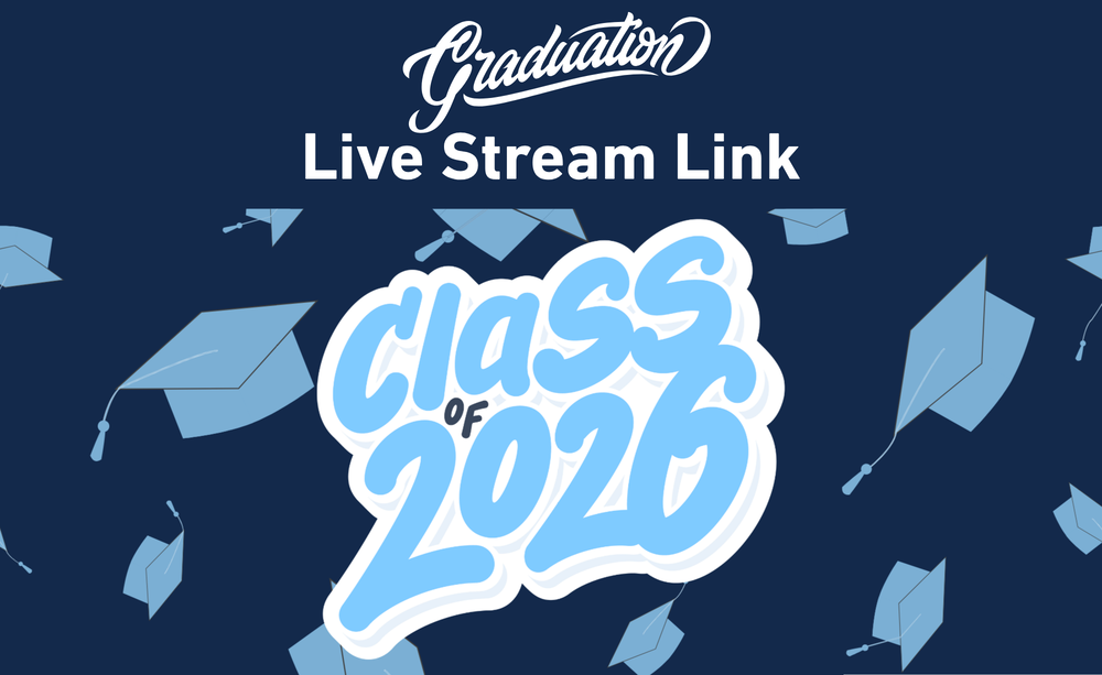 Graduation Live Stream Link Class of 2026