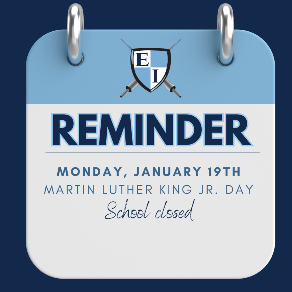 Reminder Monday, January 19th Martin Luther King Jr. Day School closed