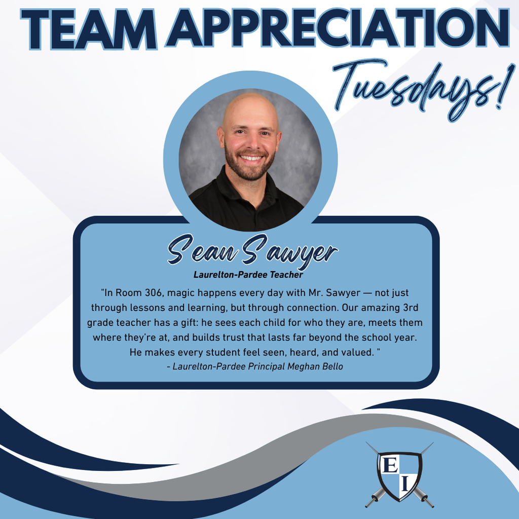 Team Appreciation Tuesdays! Sean Sawyer Laurelton-Pardee Teacher Sean Sawyer- In Room 306, magic happens every day with Mr. Sawyer — not just through lessons and learning, but through connection. Our amazing 3rd grade teacher has a gift: he sees each child for who they are, meets them where they’re at, and builds trust that lasts far beyond the school year. He makes every student feel seen, heard, and valued. - Laurelton-Pardee Principal Meghan Bello
