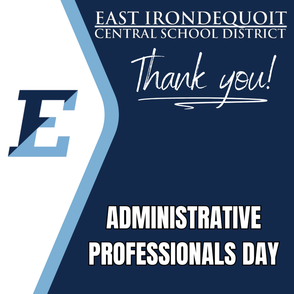 East Irondequoit Central School District Thank you! Administrative Professionals Day!