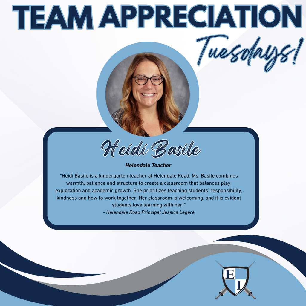 Team Appreciation Tuesdays! Heidi Basile Helendale Teacher  Heidi Basile is a kindergarten teacher at Helendale Road.  Ms. Basile combines warmth, patience and structure to create a classroom that balances play, exploration and academic growth. She prioritizes teaching students’ responsibility, kindness and how to work together. Her classroom is welcoming, and it is evident students love learning with her! - Helendale Road Principal Jessica Legere