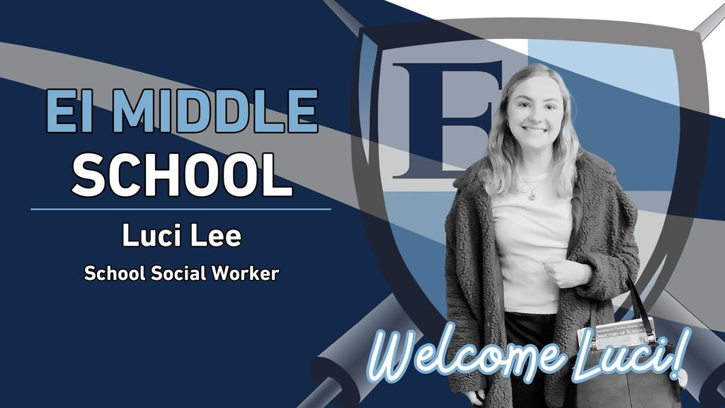 EI Middle School Luci Lee School Social Worker Welcome Luci!