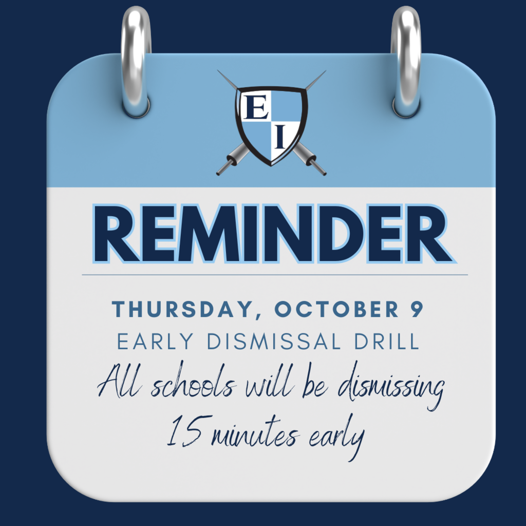 Reminder Thursday, October 9 Early Dismissal Drill All schools will be dismissing 15 minutes early