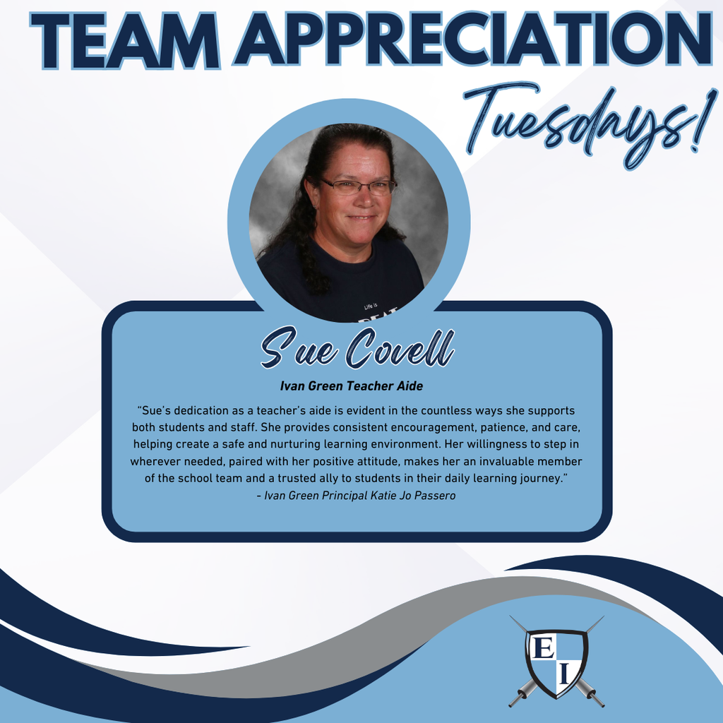 Team Appreciation Tuesdays! Sue Covell Ivan Green Teacher Aide Sue’s dedication as a teacher’s aide is evident in the countless ways she supports both students and staff. She provides consistent encouragement, patience, and care, helping create a safe and nurturing learning environment. Her willingness to step in wherever needed, paired with her positive attitude, makes her an invaluable member of the school team and a trusted ally to students in their daily learning journey. Ivan Green Principal Katie Jo Passero
