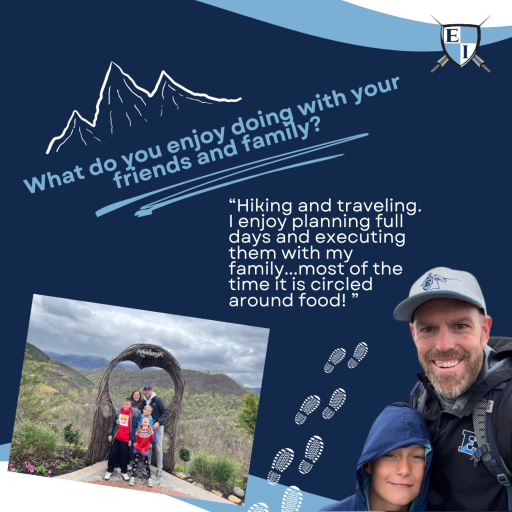What do you enjoy doing with your friends and family?  “Hiking and traveling. I enjoy planning full days and executing them with my family...most of the time it is circled around food!”