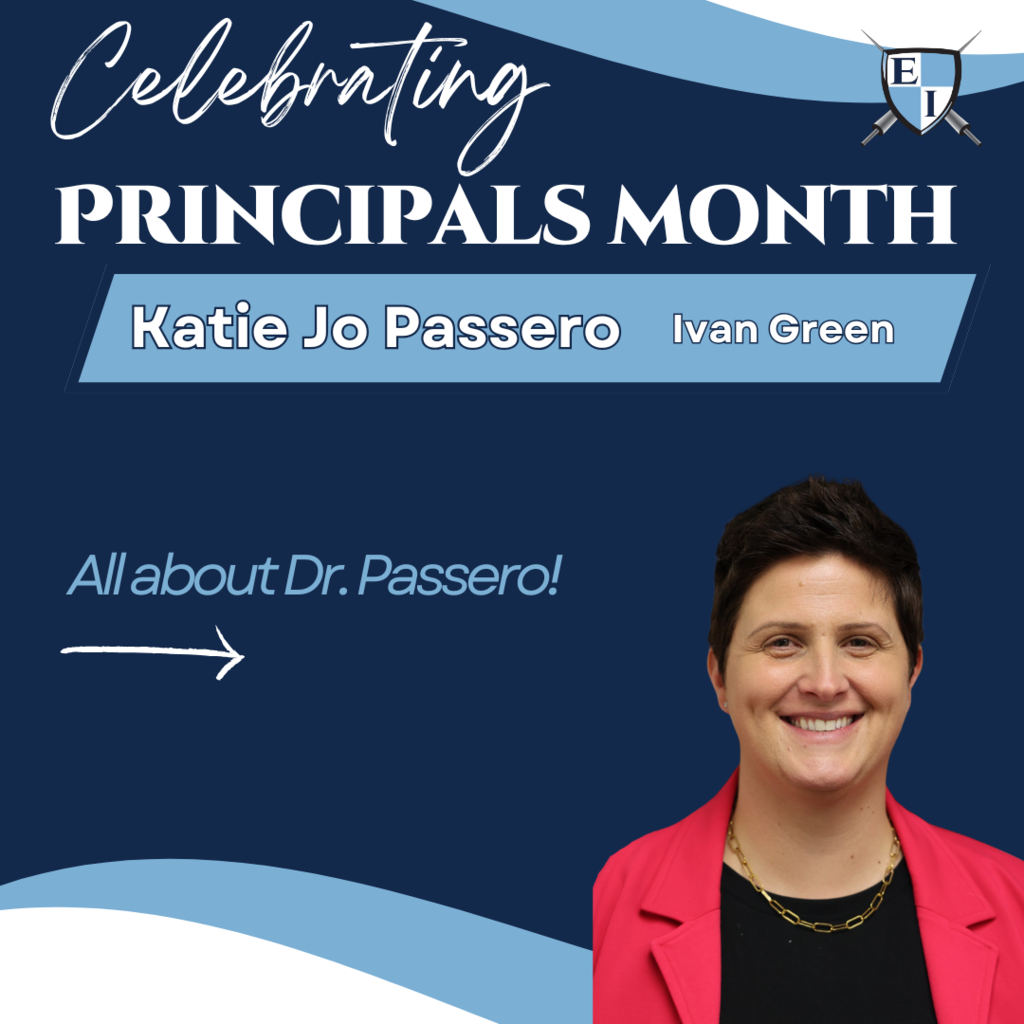 Celebrating Principals Month Katie Jo Passero Ivan Green All about Dr. Passero!