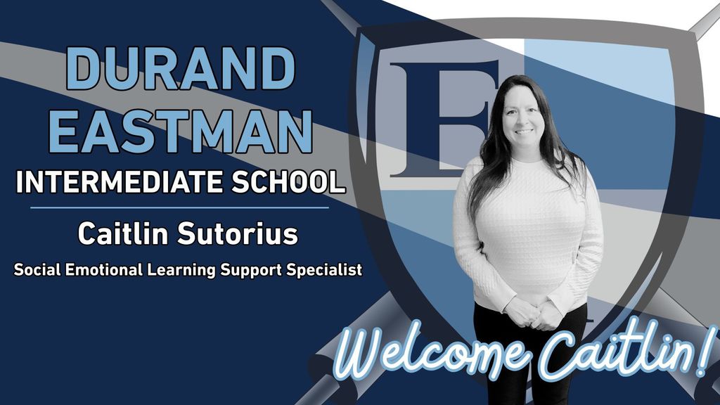 Durand Eastman Intermediate School Caitlin Sutorius Social Emotional Learning Support Specialist
