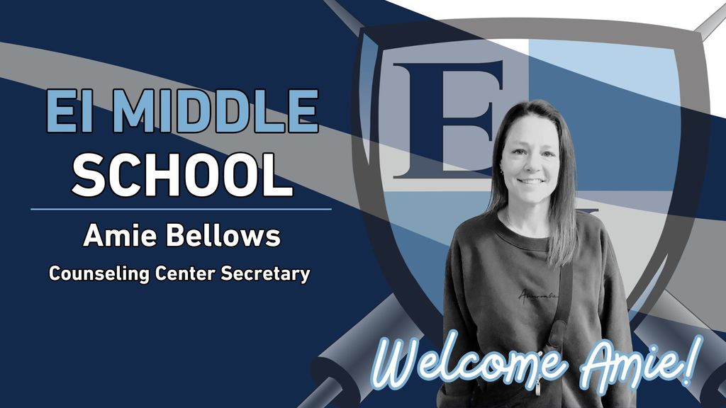EI Middle School Amie Bellows Counseling Center Secretary Welcome Amie!