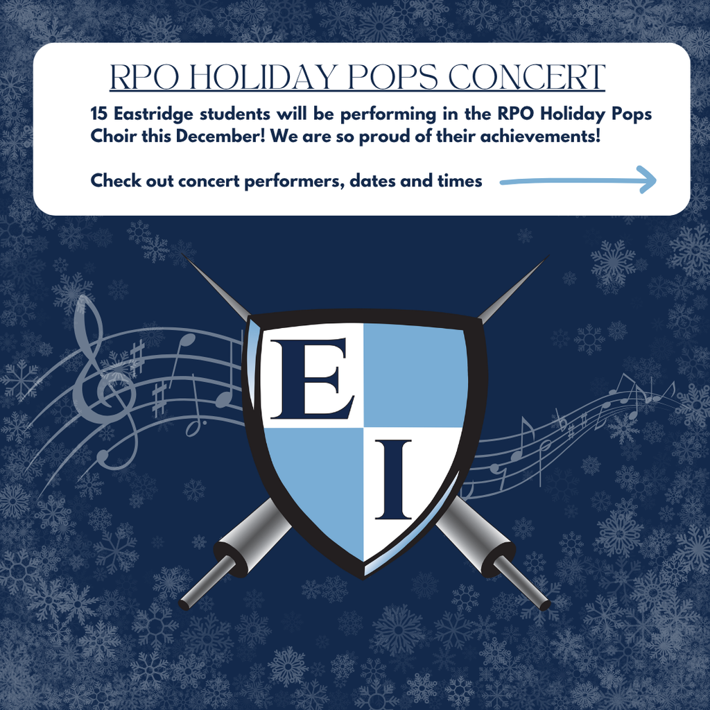 15 Eastridge student will be performing in the RPO Holiday Pops Choir this December! We are so proud of their achievements! Check out concert performers, dates and times