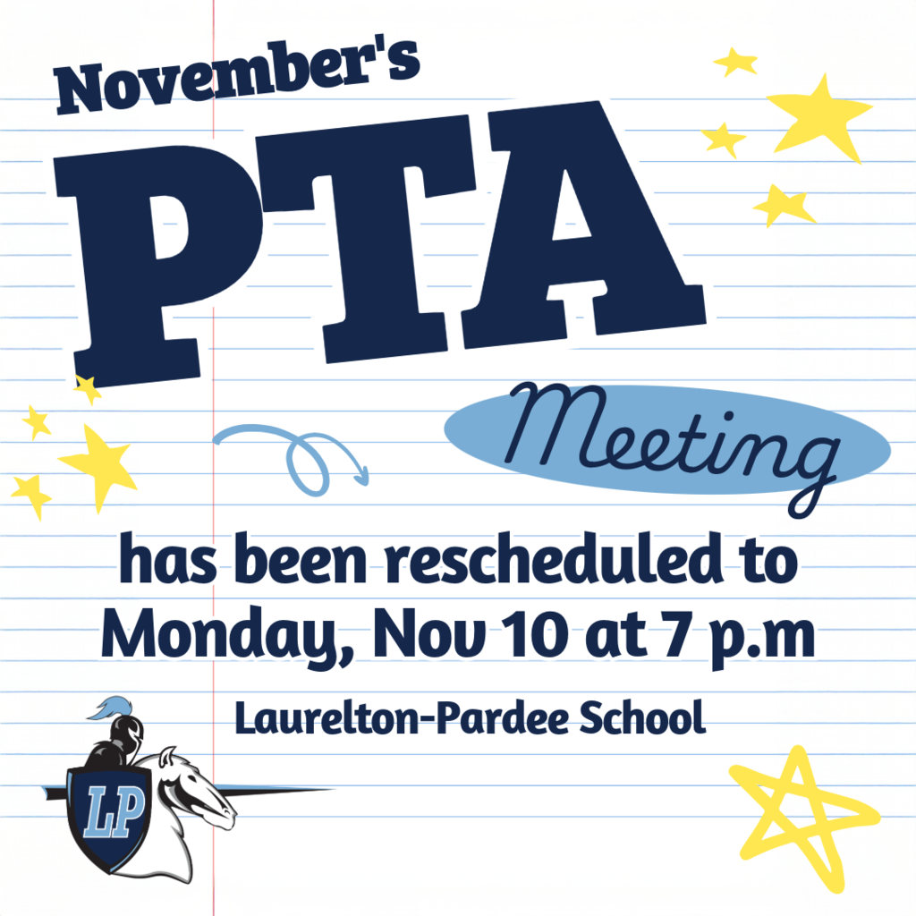 November PTA meeting rescheduled for Monday, Nov. 10 @ 7:00pm