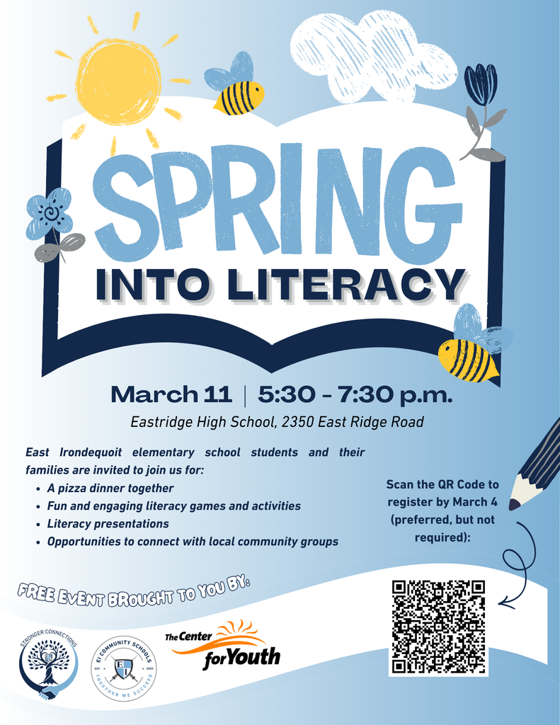 llustrated flyer titled “Spring Into Literacy” with a spring theme, including a sun, bees, clouds, flowers, and an open book. Event details read: March 11, 5:30–7:30 p.m. at Eastridge High School, 2350 East Ridge Road. Text invites East Irondequoit elementary school students and families to a pizza dinner, fun and engaging literacy games and activities, literacy presentations, and opportunities to connect with local community groups. A QR code appears on the right for registration, and logos of sponsoring organizations appear at the bottom.
