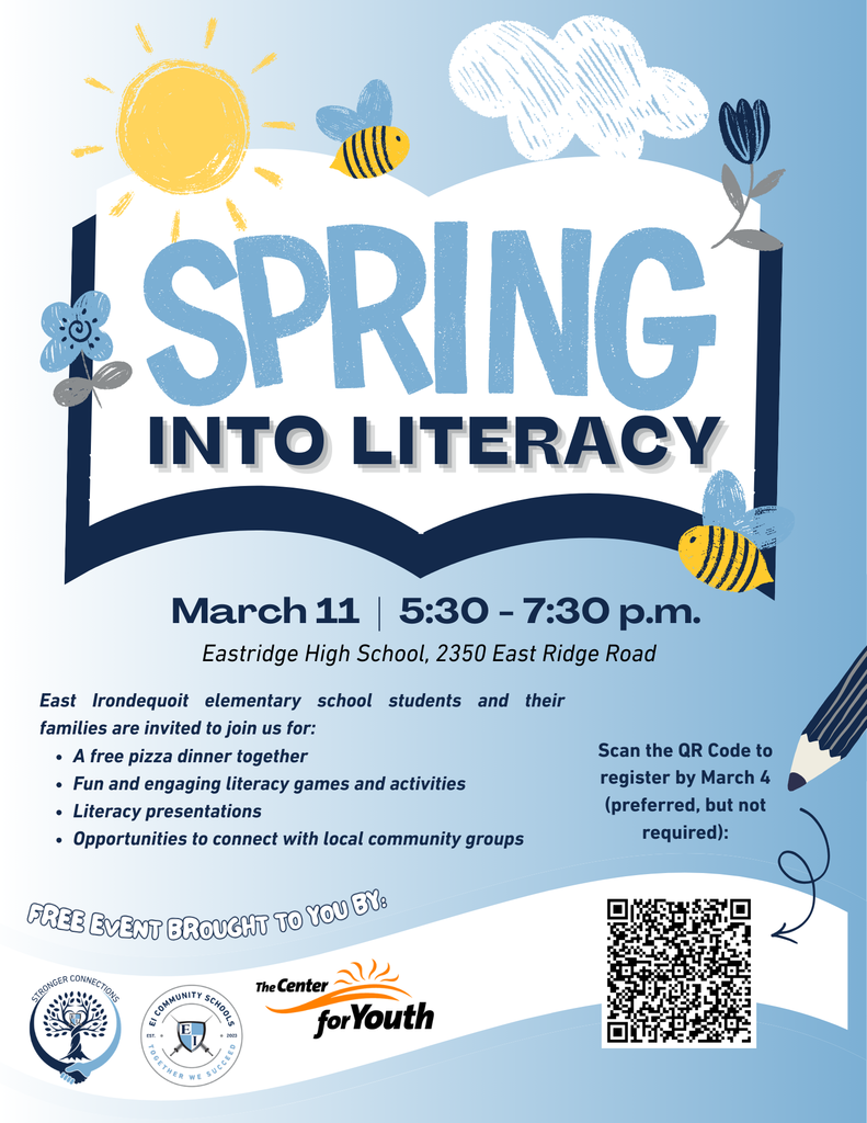 Illustrated flyer titled “Spring Into Literacy” with a spring theme, including a sun, bees, clouds, flowers, and an open book. Event details read: March 11, 5:30–7:30 p.m. at Eastridge High School, 2350 East Ridge Road. Text invites East Irondequoit elementary school students and families to a pizza dinner, fun and engaging literacy games and activities, literacy presentations, and opportunities to connect with local community groups. A QR code appears on the right for registration, and logos of sponsoring organizations appear at the bottom.
