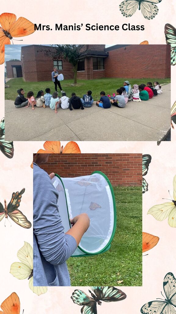 One of Mrs. Manis' Science Class got to see a butterfly spread it's wings!