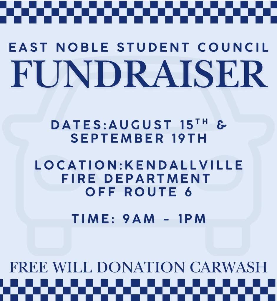 Free will donation carwash fundraiser for the East Noble Student Council at the Kendallville Fire Department on Highway 6 from 9am-1pm on August 15th and September 19th