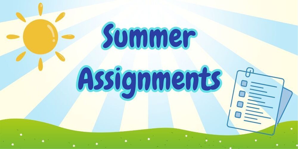 Graphic with the title 'Summer Assignments' in large blue lettering against a bright summer-themed background featuring a yellow sun, blue sun rays, green hills, and an illustration of a clipboard with a checklist on the right side