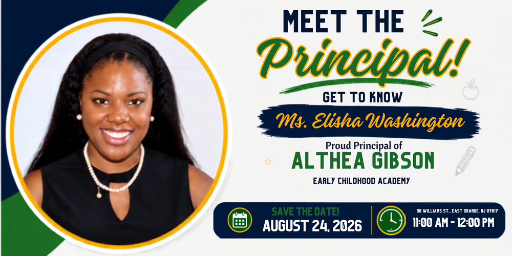 Meet the Principal Ms. Elisha Washington: August 24, 2026 from 11am-12pm at Althea Gibson Early Childhood Academy