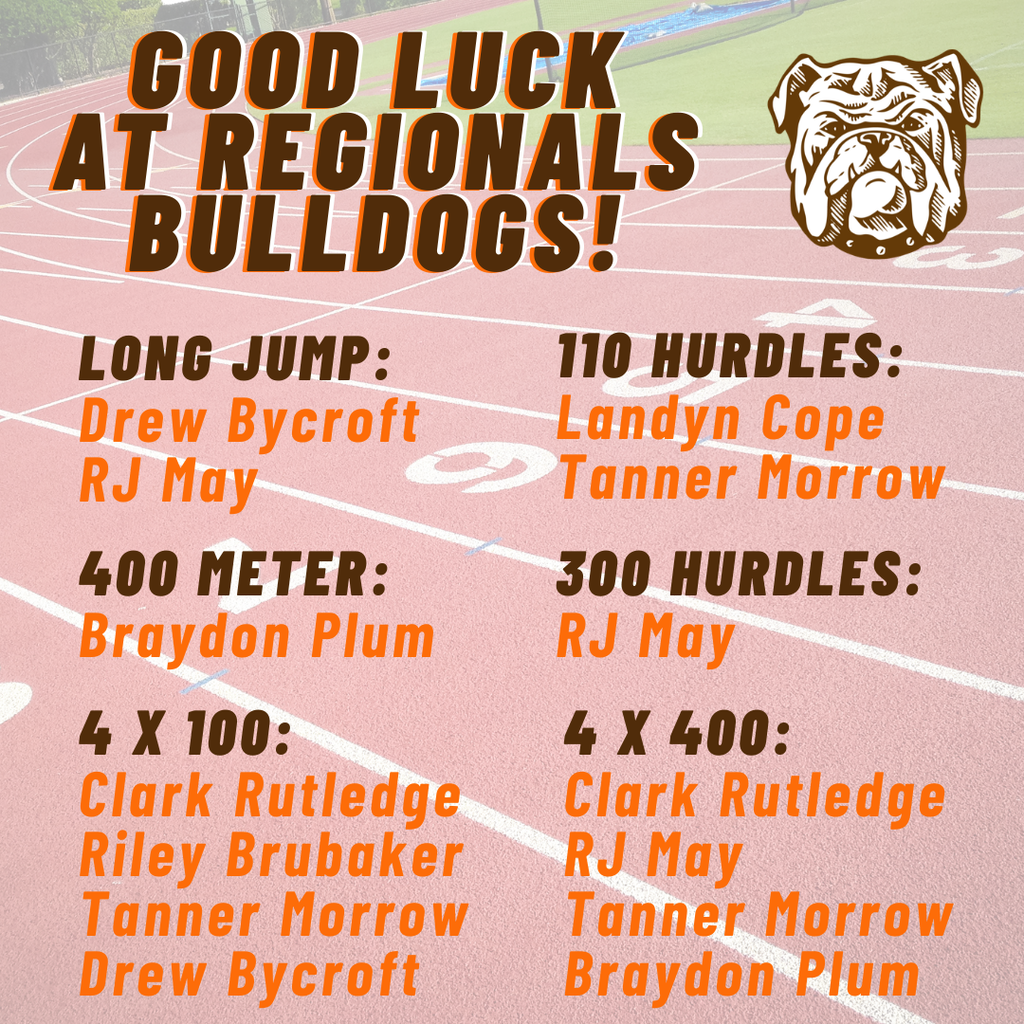 good luck bulldogs at regionals for track