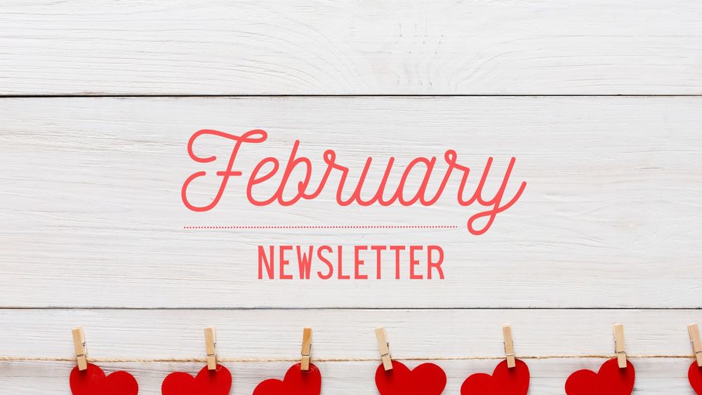 February Newsletter