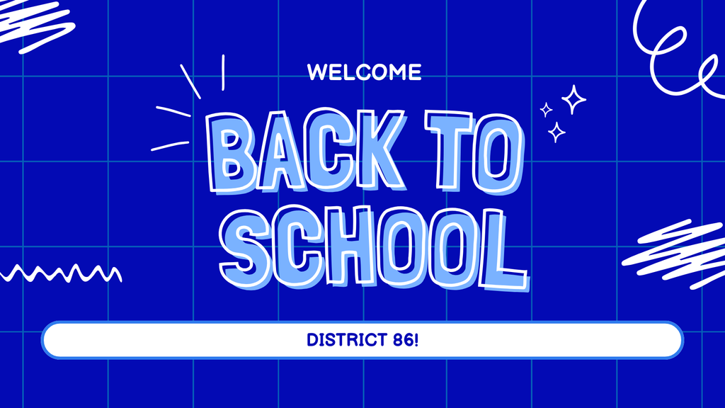 Welcome back to school District 86!