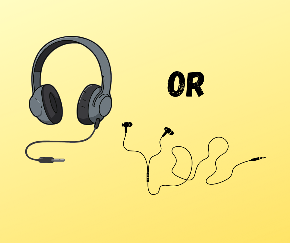 wired headphones or wired earbuds
