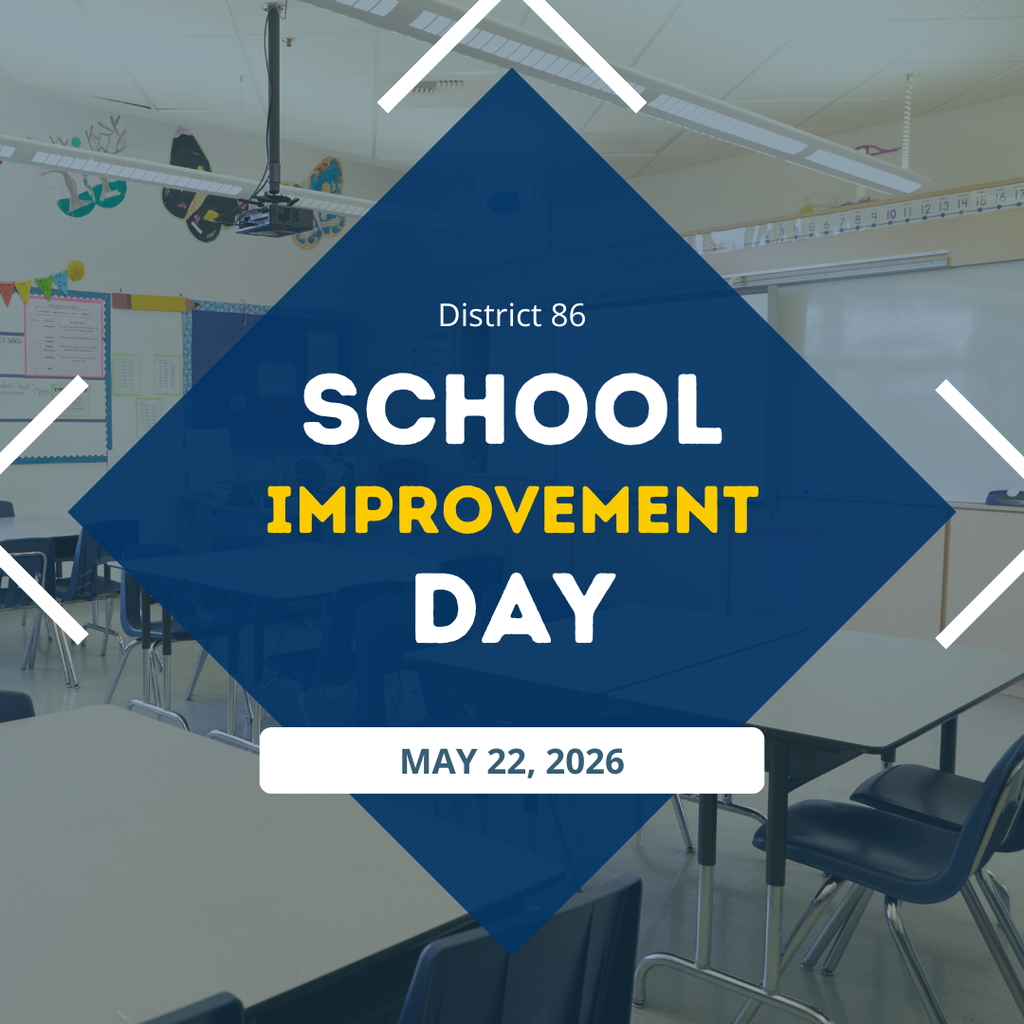 District 86 School Improvement Day May 22, 2026