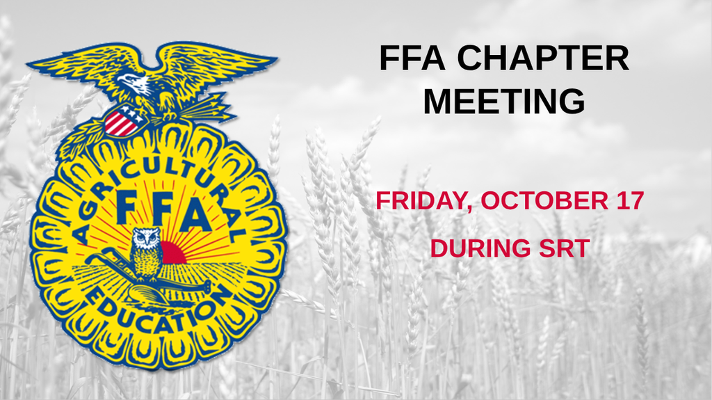 FFA Chapter Meeting Friday October 17