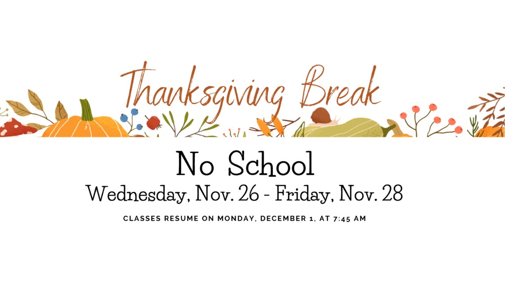 Thanksgiving Break 2025