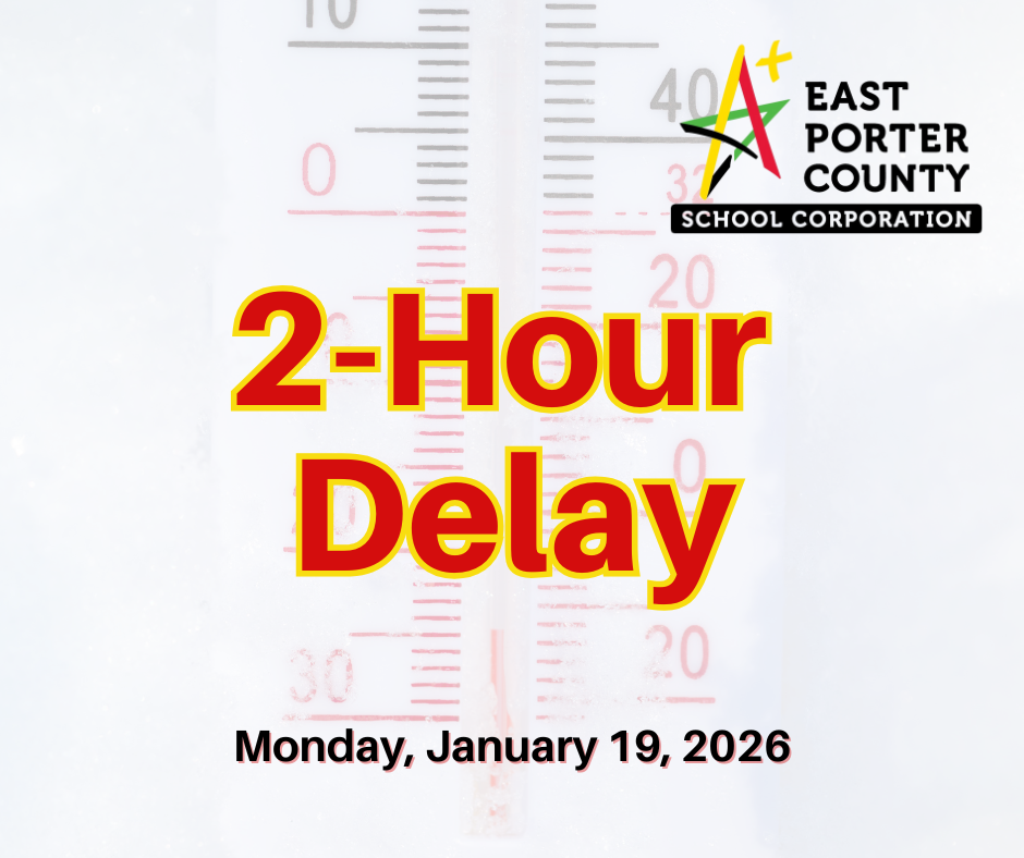 2-Hour Delay Tomorrow - Jan. 19 - East Porter Schools