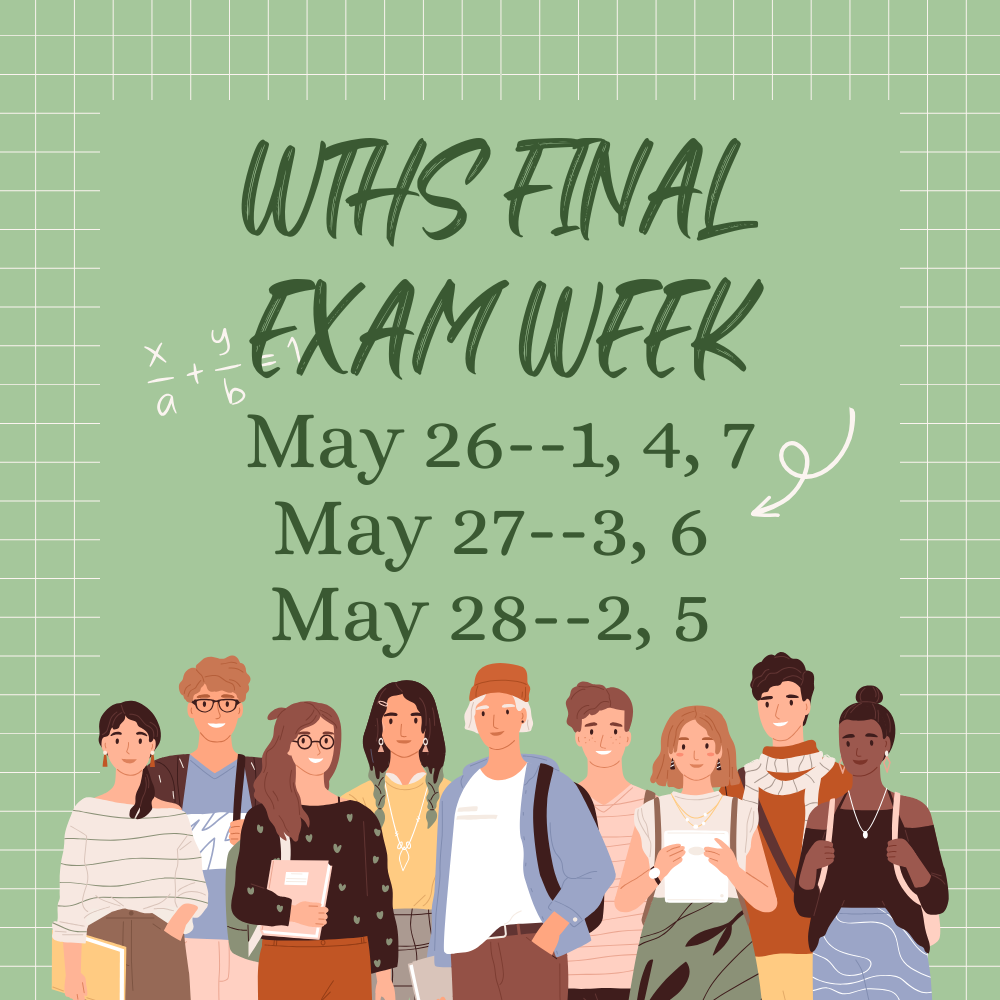 WTHS Final Exam Week
