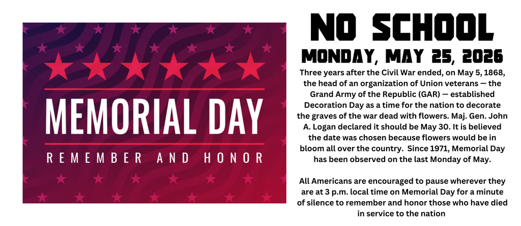 No School - Monday, May 25th - Memorial Day 