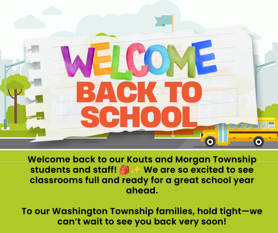 Welcome back to our Kouts and Morgan Township students and staff! 🎒✨ We are so excited to see classrooms full and ready for a great school year ahead. To our Washington Township families, hold tight—we can’t wait to see you back very soon!