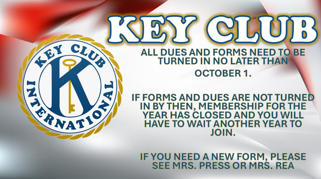 Key Club Dues and Form Turned In No Later Than October 1