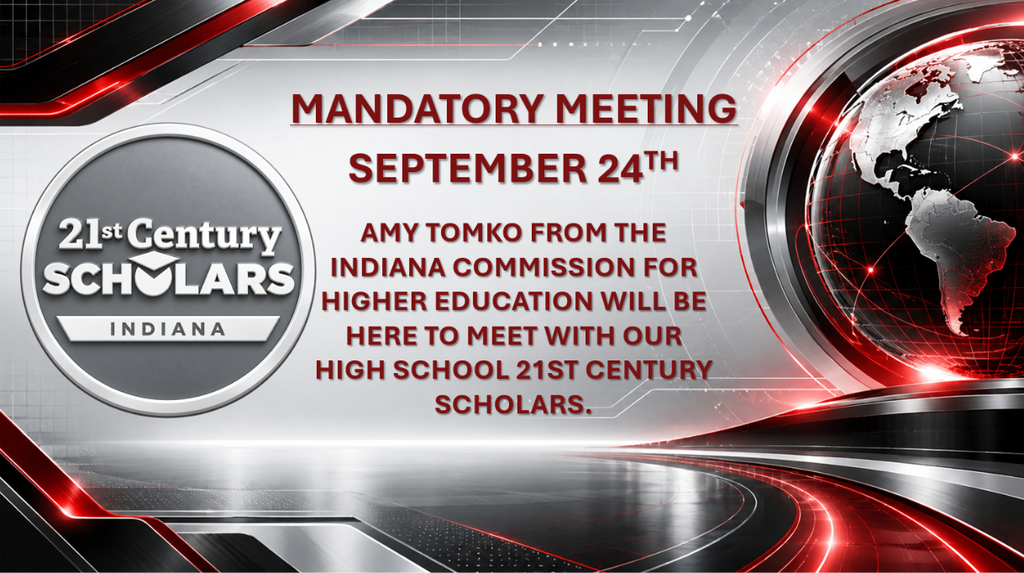 21st Century Scholars Mandatory Meeting September 24th