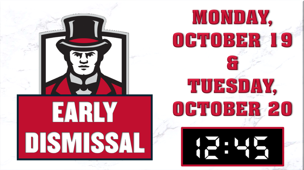 Early Dismissal @ 12:45pm Monday, October 19 and Tuesday, October 20th