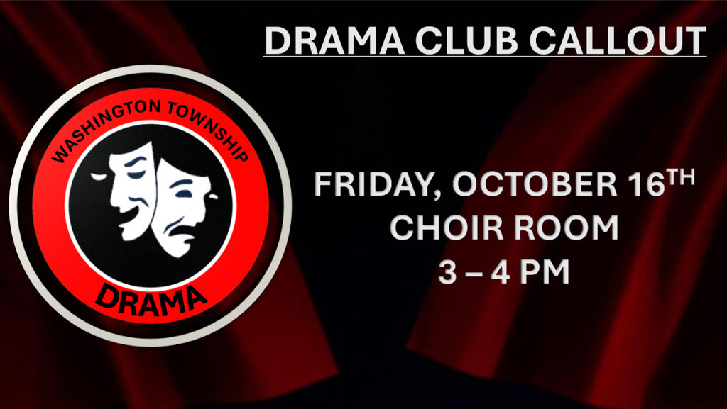 Drama Club Call Out Friday, October 16th
