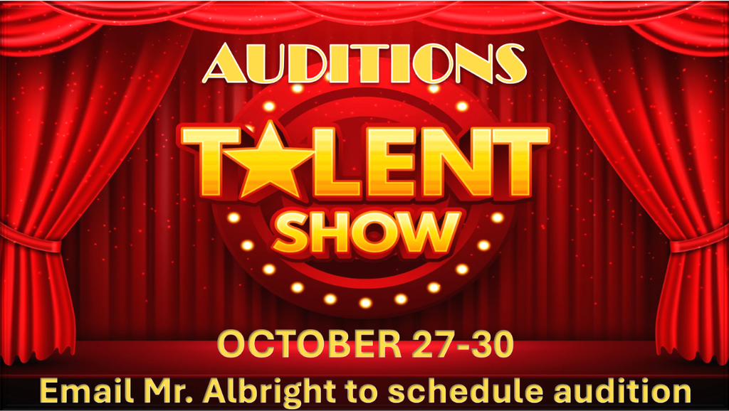 Talent Show Auditions October 27-30